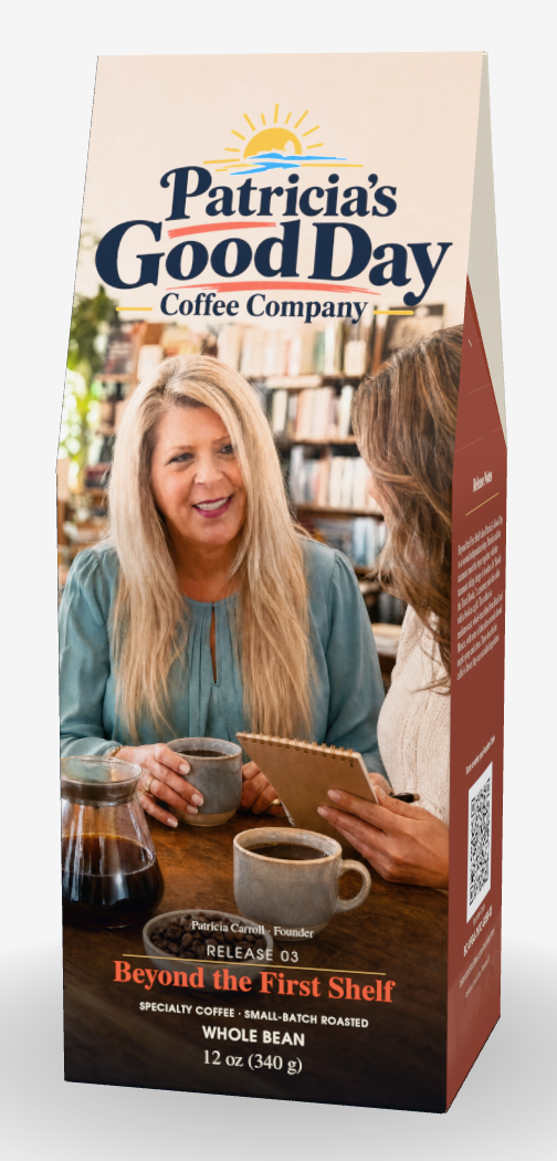 Patricia’s Good Day Coffee Company — Release 03, Beyond the First Shelf
